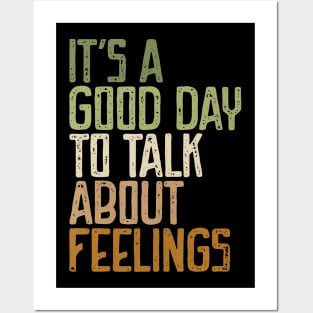 Its Good Day To Talk About Feelings Posters and Art